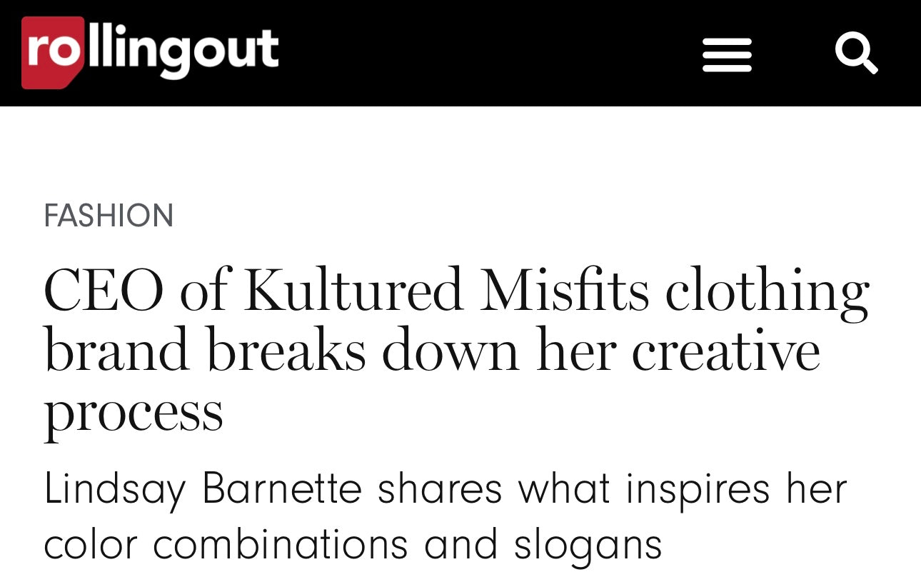 Rolling Out Feature : CEO of Kultured Misfits clothing brand breaks down her creative process