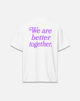 BETTER TOGETHER T-SHIRT / WHITE