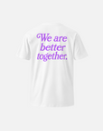BETTER TOGETHER T-SHIRT / WHITE