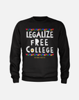 Legalize Free College (Do Tha Right Thang) Crewneck