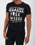 LEGALIZE FREE COLLEGE (DO THA RIGHT THANG) T-SHIRT