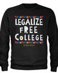 Legalize Free College (Do Tha Right Thang) Crewneck