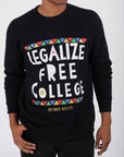 Legalize Free College (Do Tha Right Thang) Crewneck